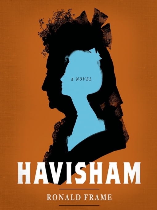 Title details for Havisham by Ronald Frame - Available